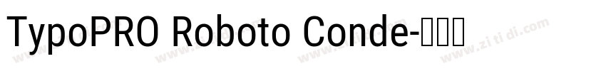 TypoPRO Roboto Conde字体转换